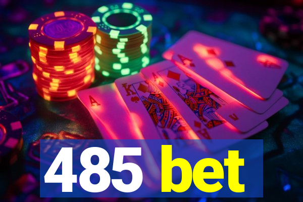 485 bet